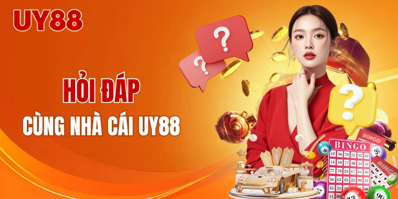 Hỏi đáp cùng nhà cái UY88