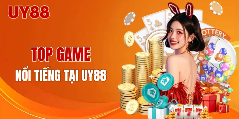Tổng hợp sản phẩm game nổi tiếng tại UY88